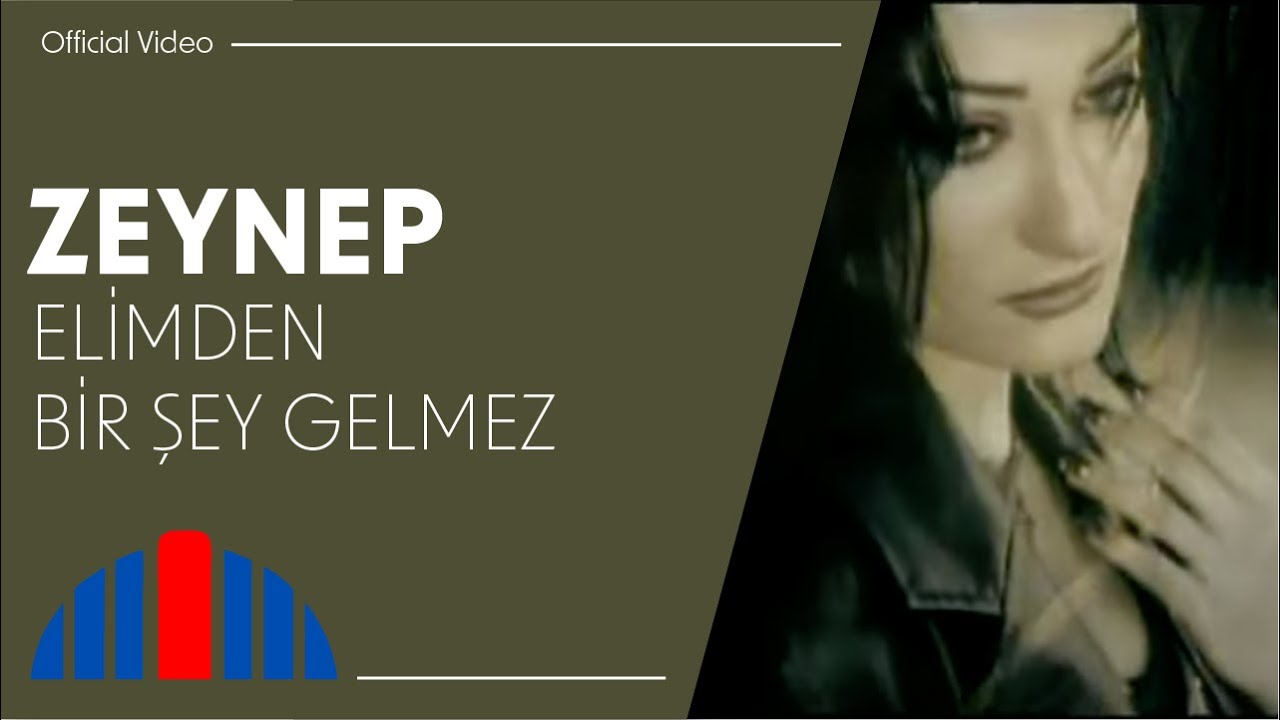 Zeynep - Elimden Bir Şey Gelmez (Official Video)