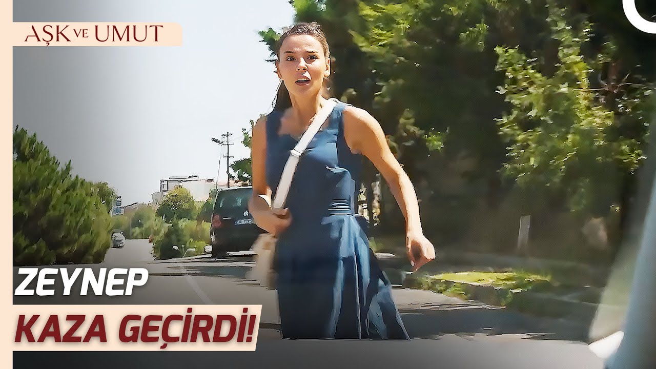 Zeynep'e Araba Çarptı! | Aşk ve Umut 181. Bölüm