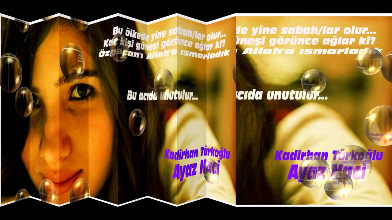 Özgecan aslan   Şiiri;Naci Ayaz; Kadirhan Türkoğlu
