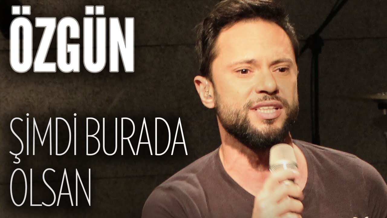 Özgün - Şimdi Burada Olsan (JoyTurk Akustik)