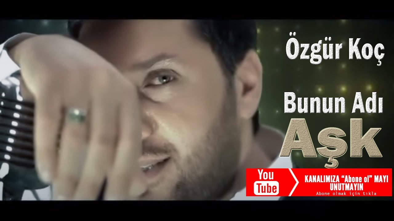 Özgür Koç - Bunun Adı Aşk