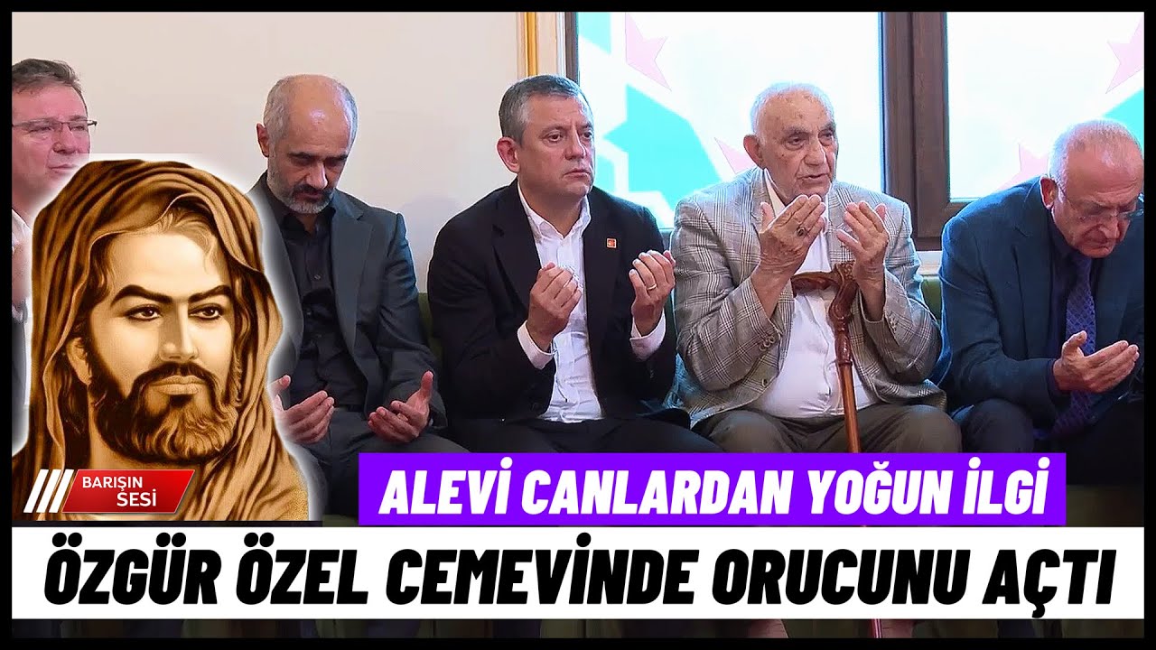 Özgür Özel Alevi canların lokmasına katılıp orucunu açtı!