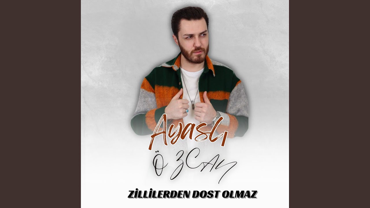 Zillilerden Dost Olmaz