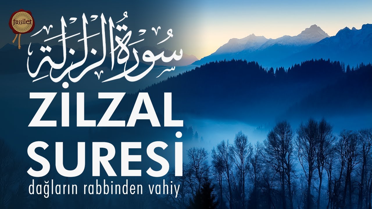 Zilzal Suresi | Yer O Şiddetli Sarsıntısıyla Sarsıldığı Zaman