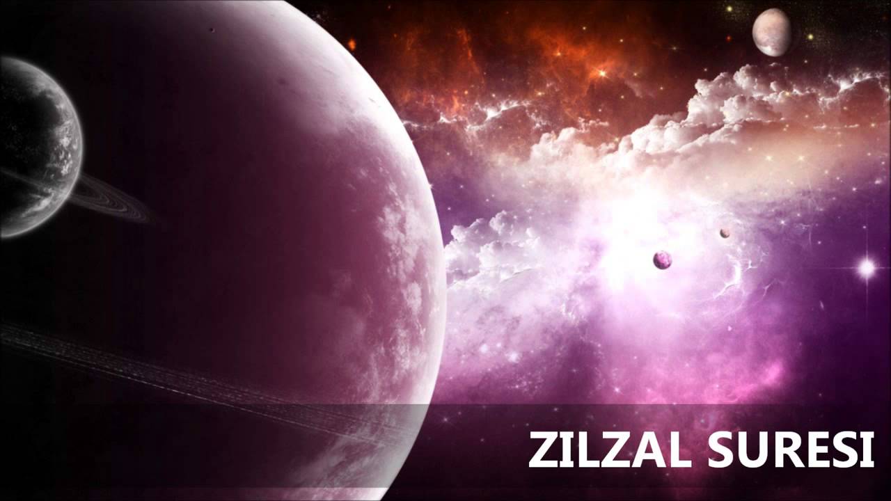 Zilzal Suresi Türkçe Meali