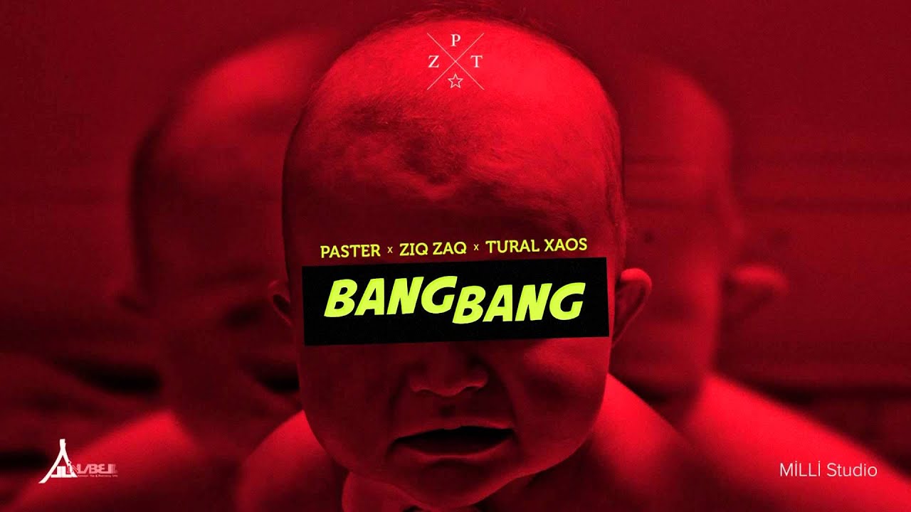 Ziq Zaq - Bang Bang feat Paster & Tural Xaos (Audio)