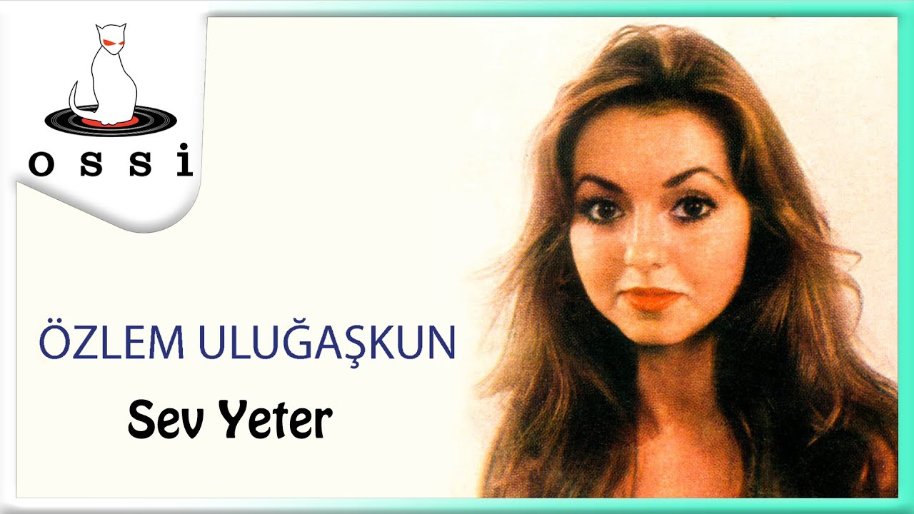 Özlem Uluğaşkun - Sev Yeter (Yenigün Plak)