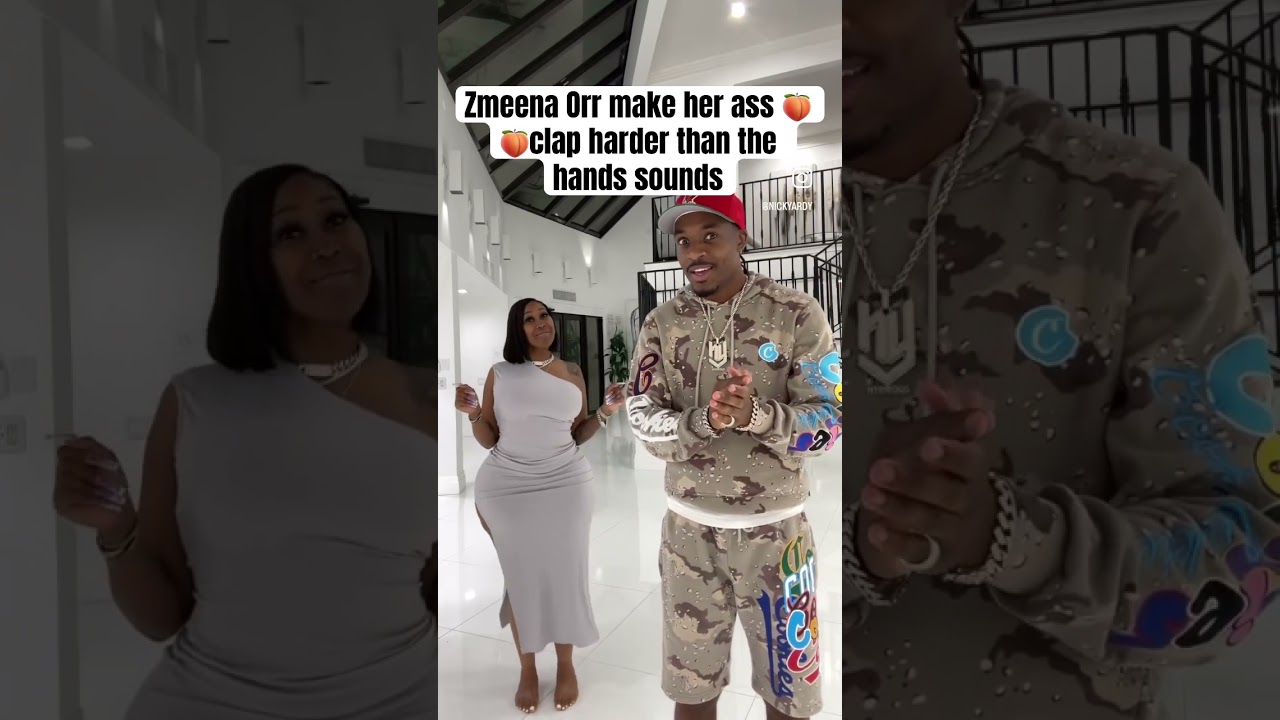 Zmeena Orr make her ass 🍑🍑clap harder than the hands sounds