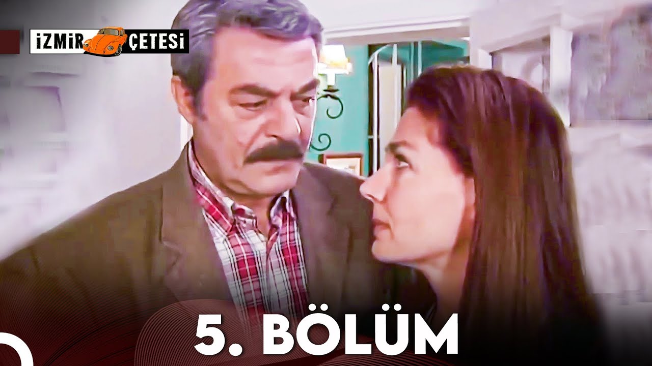 İzmir Çetesi 5.Bölüm
