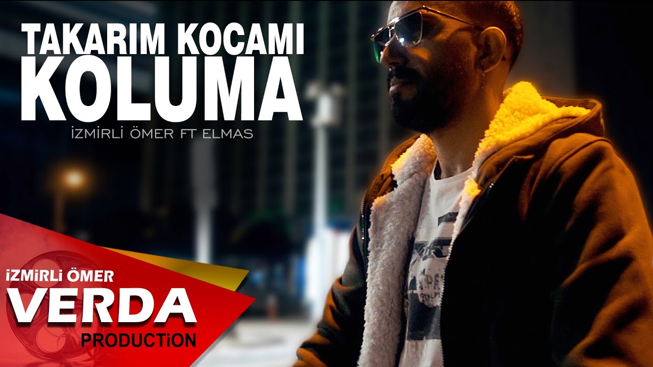 İZMİRLİ ÖMER ft ELMAS - TAKARIM KOCAMI KOLUMA ( Official Video )