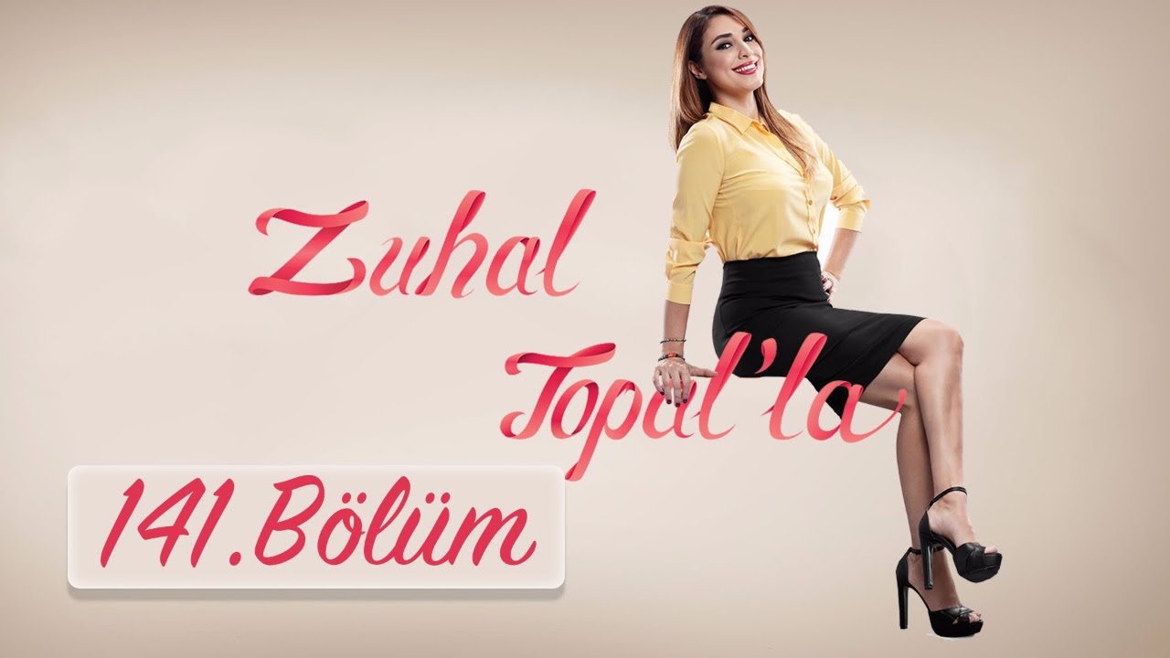 Zuhal Topal'la 141. Bölüm (HD) | 8 Mart  2017