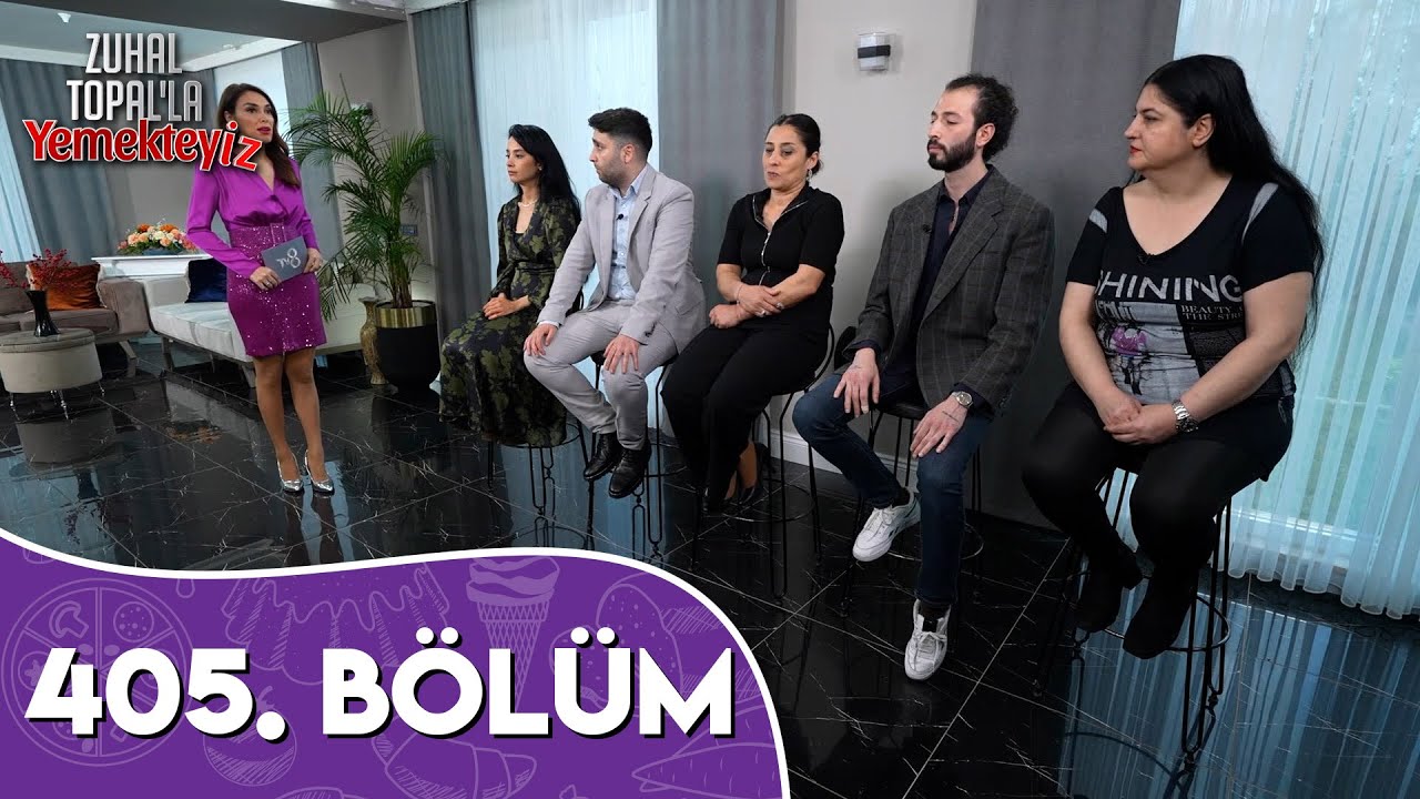 Zuhal Topal'la Yemekteyiz 405. Bölüm