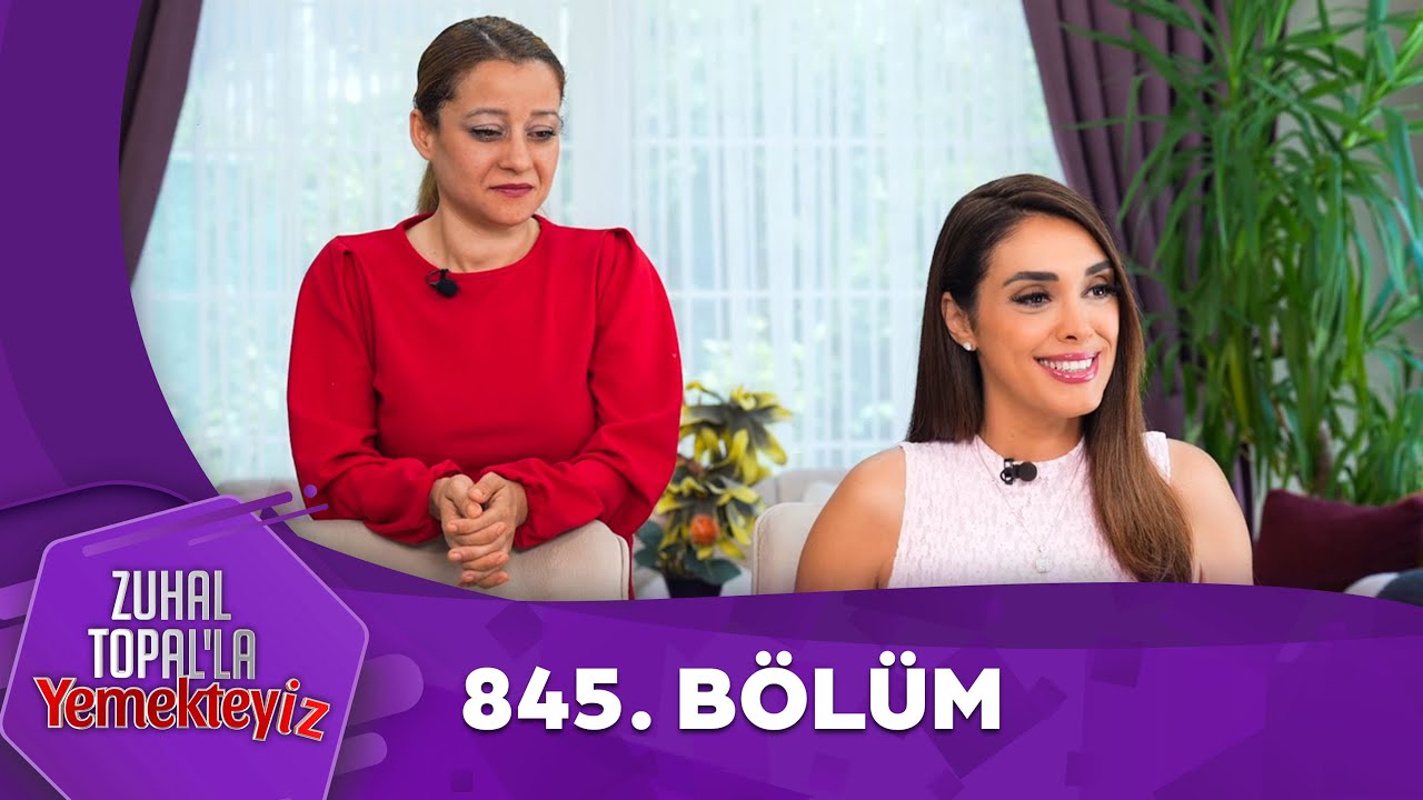 Zuhal Topal'la Yemekteyiz 845. Bölüm @Yemekteyiz