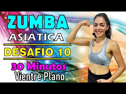 ZUMBA ASIÁTICA | Desafío 10 de 10 | Vientre plano | 30 Minutos